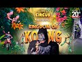 Big Kid Circus Presents Kingdom Of Kong