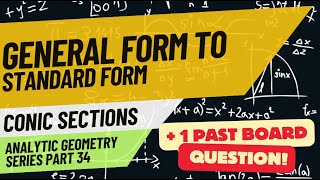 General to Standard Form of Conics pt 2 (Analytic Geometry Series part 34 with @REEboardexambuddy)