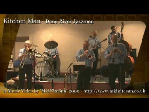 Kitchen Man - Dene River Jazzmen