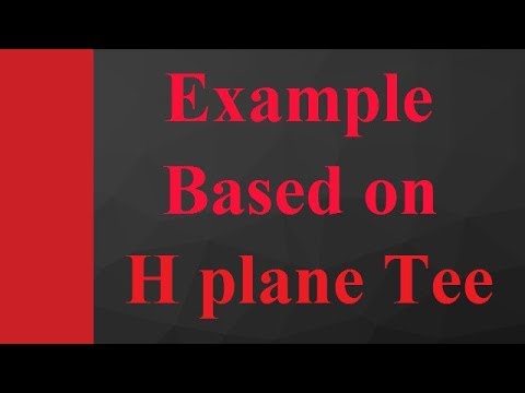 Example based on H plane Tee in Microwave Engineering by Engineering Funda