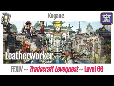FFXIV Leatherworker Leves Level 66 - Kugane - Stormblood
