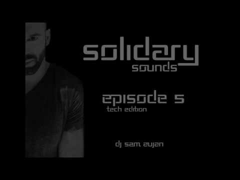 Solidary Sounds - Episode 5 - Dj Sam Aujan