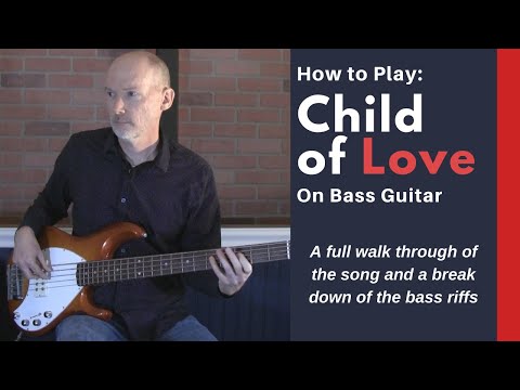 Child Of Love - How to Play on Bass Guitar