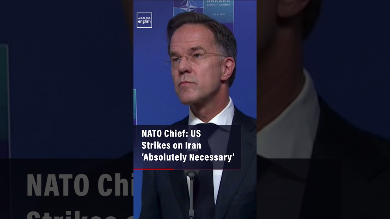 Video | NATO Chief: US Strikes on Iran ‘Absolutely Necessary’