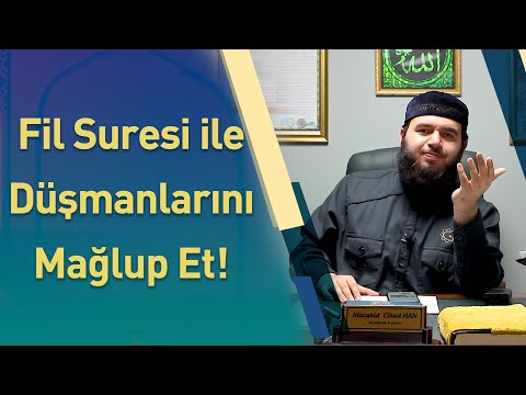 Fil Suresi ile Düşmanlarını Mağlup Et!- Mücahid Han