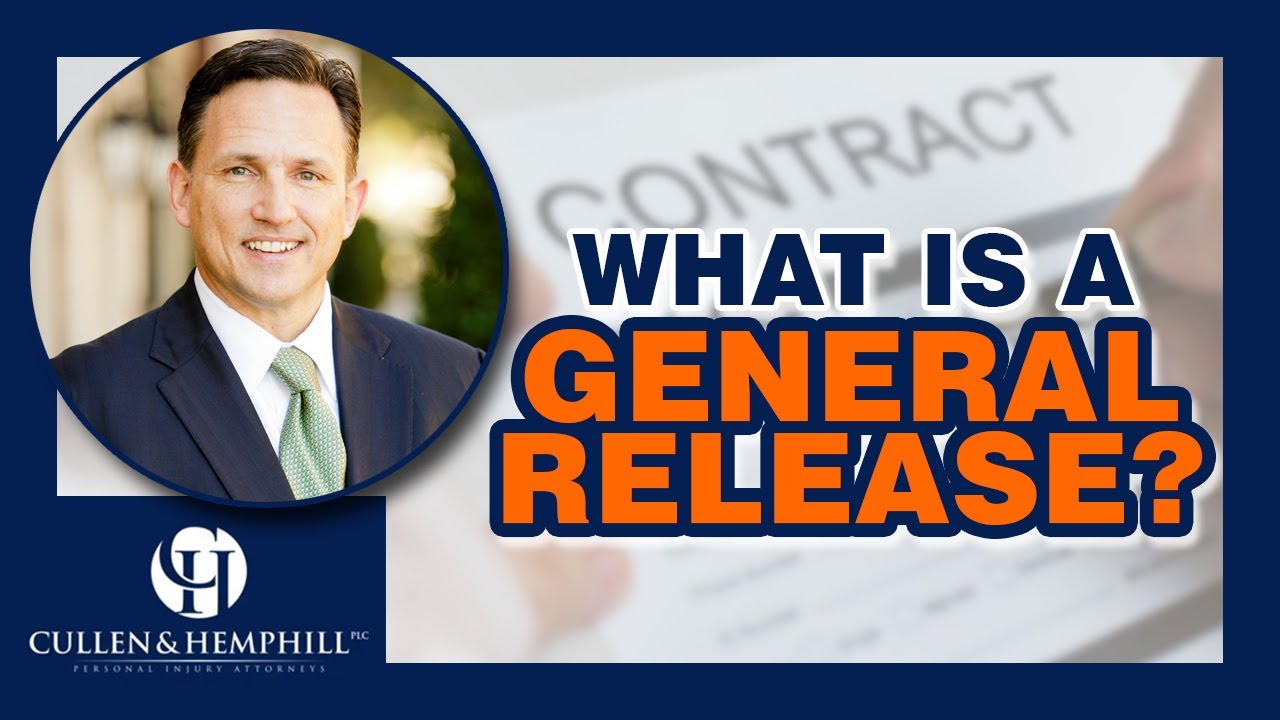 What is a General Release? Cullen &amp; Hemphill, PLC