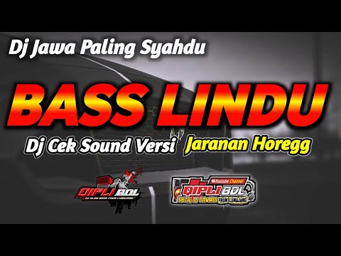 DJ CEK SOUND BASS LINDU PALING NJEDUG HOREGG