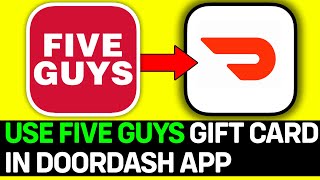 How To Use Five Guys Gift Card In Doordash App