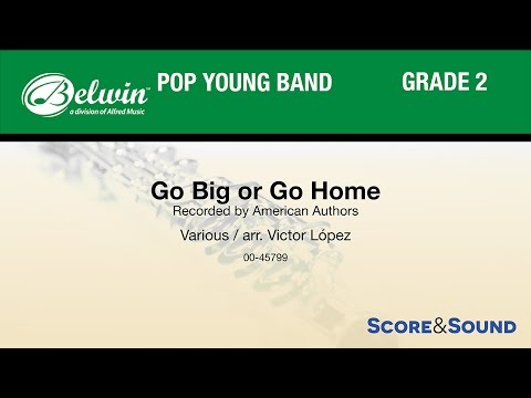 Go Big or Go Home, arr. Victor López – Score & Sound