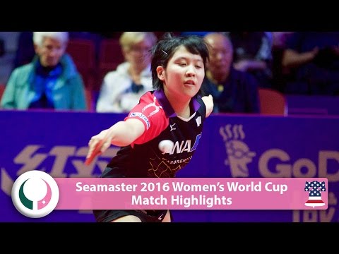 2016 Women’s World Cup Highlights I Mima Ito vs Miu Hirano (1/4)