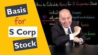 How to Calculate Basis for S Corporation Stock