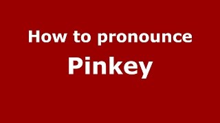 How to pronounce Pinkey