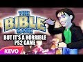 The Bible But It S A Horrible PS2 Game