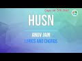 Husn (Lyrics and Chords)
