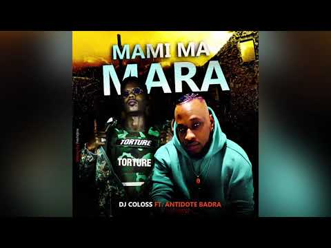 Dj coloss Feat Antidote Badra - Mami Ma Mara