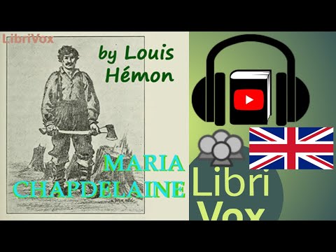 Maria Chapdelaine by Louis HÉMON read by Various | Full Audio Book