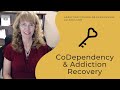 Codependency and the Addiction Recovery Process