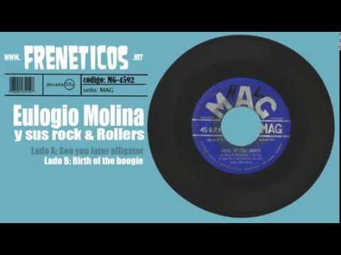Eulogio Molina y sus rock & rollers - birth of the boogie