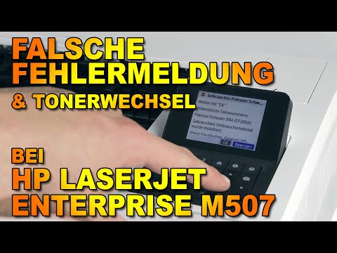 Falsche Fehlermeldung nach Toner-Kartuschenwechsel bei HP Laserjet Enterprise M507 dn/dng/n/x
