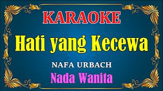 Download lagu HATI YANG KECEWA - Nafa Urbach [ KARAOKE HD ] Nada Wanita mp3