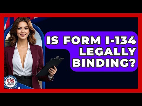 Is Form I-134 Legally Binding? - US Citizenship Immigration Guide