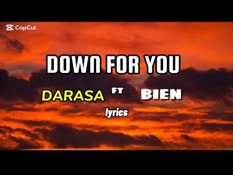 Darasa ft Bien – Down for you ( lyrics) #lyrics #kenyanhits #fypシ゚ #nairobi#music #aestheticxlyricss