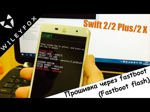 Wileyfox Swift 2/2 Plus/2 X прошивка через fastboot (Wileyfox fastboot flash)