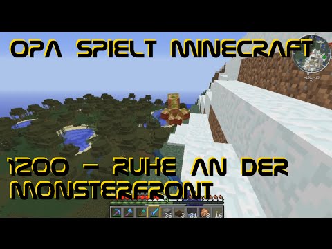 Opa spielt Minecraft 1200 - Ruhe an der Monsterfront