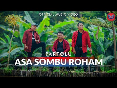 Partolu - Asa Sombu Roham (Official Music Video) Lagu Batak Terbaru