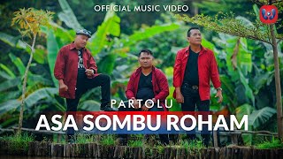 Download lagu Partolu - Asa Sombu Roham Lagu Batak Terbaru mp3 Download lagu Partolu - Asa Sombu Roham Lagu Batak Terbaru mp3
