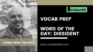 Word of the Day: Dissident | Vocabulary Preparation | Synonyms | Antonyms | Word Usage