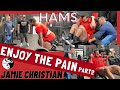 Giant HAMSTRINGS with Jamie The Giant: ENJOY THE PAIN - Part 2
