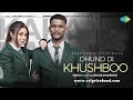 Kaka  Dhund Di Khushboo ਧਦ ਦ ਖਸਬ  Adaab Kharoud  Official Video  New Punjabi Song 2021 1080p HD
