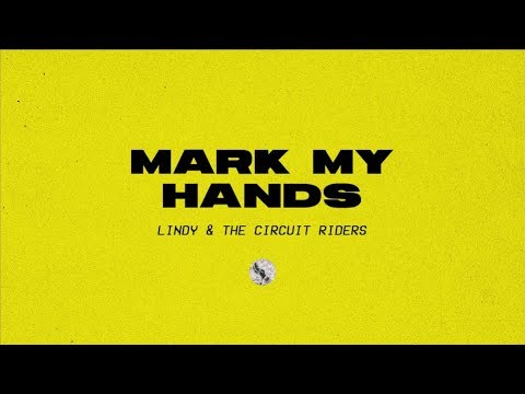 Mark My Hands (Official Audio) - Lindy & The Circuit Riders | Driven By Love