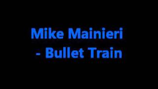 Mike Mainieri - Bullet Train