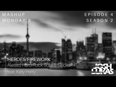 Alesso, Hard Rock Sofa & Skidka feat. Katy Perry - Heroes/Firework (Josh Lukas Mashup)