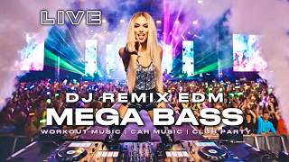 Download lagu DJ REMIX MEGA BASS | EDM Club Party | Workout Music | Car Music LIVE 5 mp3