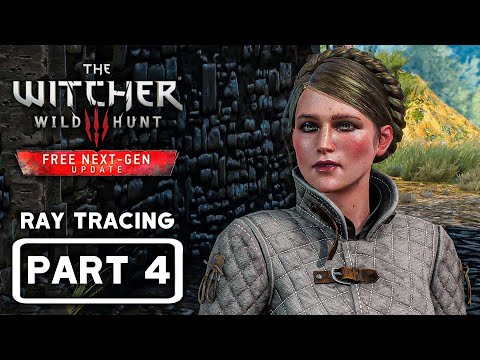 THE WITCHER 3 Next Gen Gameplay Walkthrough | Part 4 (4K 60FPS)