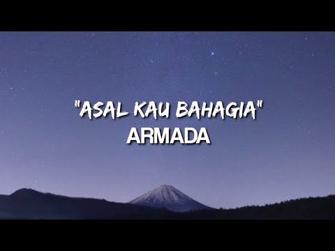 ASAL KAU BAHAGIA - ARMADA (LYRIC)