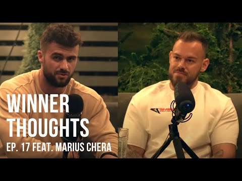 Winner Thoughts – ep.17 feat. Marius Chera