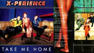 06 Take Me Home / X-Perience ~ Take Me Home (Complete Album with Lyrics)