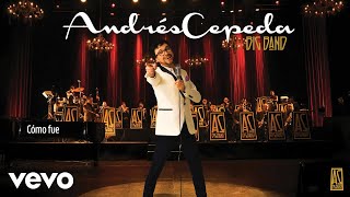 Andrés Cepeda - Cómo Fue (Audio Oficial en Vivo)
