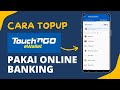 Cara TopUp Touch n' Go Menggunakan Online Banking