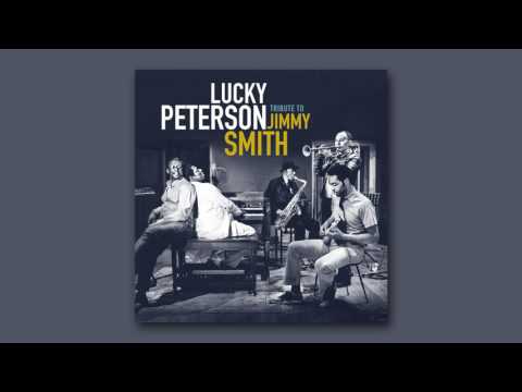 Lucky Peterson -  Jimmy Wants To Groove (Official Audio)