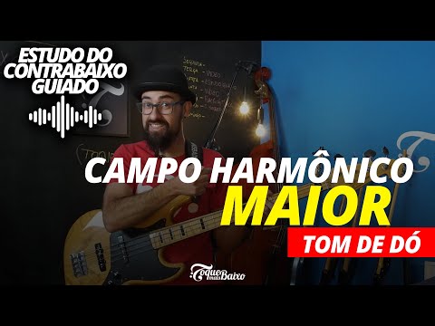 Estudo do Contrabaixo Guiado - #6 - CAMPO HARMÔNICO MAIOR (Tom de Dó Maior)