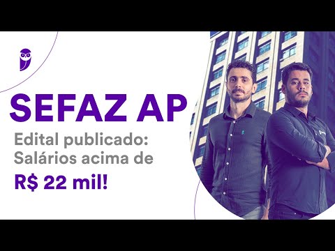 Concurso SEFAZ AP - Edital publicado: Salários acima de R$ 22 mil!
