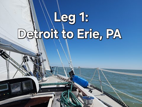 Bringing my Catalina 38 sailboat home (Part 1) - Detroit to Erie