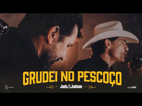 Grudei No Pescoço - Jads e Jadson