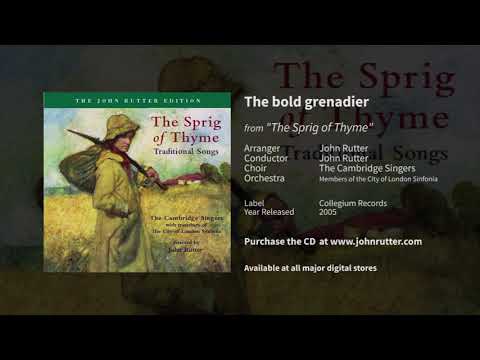 The bold grenadier (The Sprig of Thyme) - John Rutter, Cambridge Singers, City of London Sinfonia