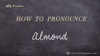 How to Pronounce Almond (Real Life Examples!)